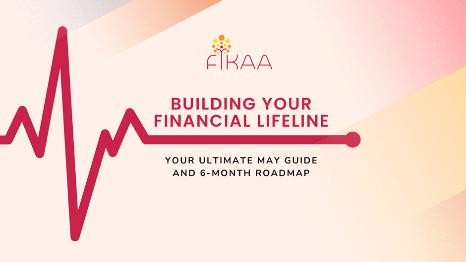 Building Your Financial Lifeline: Your Ultimate May Guide and 6-Month Personal Finance Roadmap