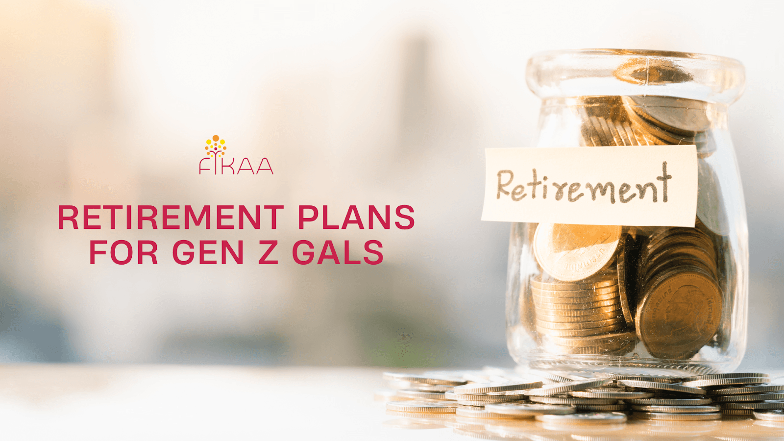 Retirement Plans for Gen Z Gals